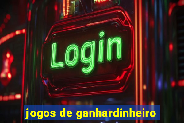 jogos de ganhardinheiro